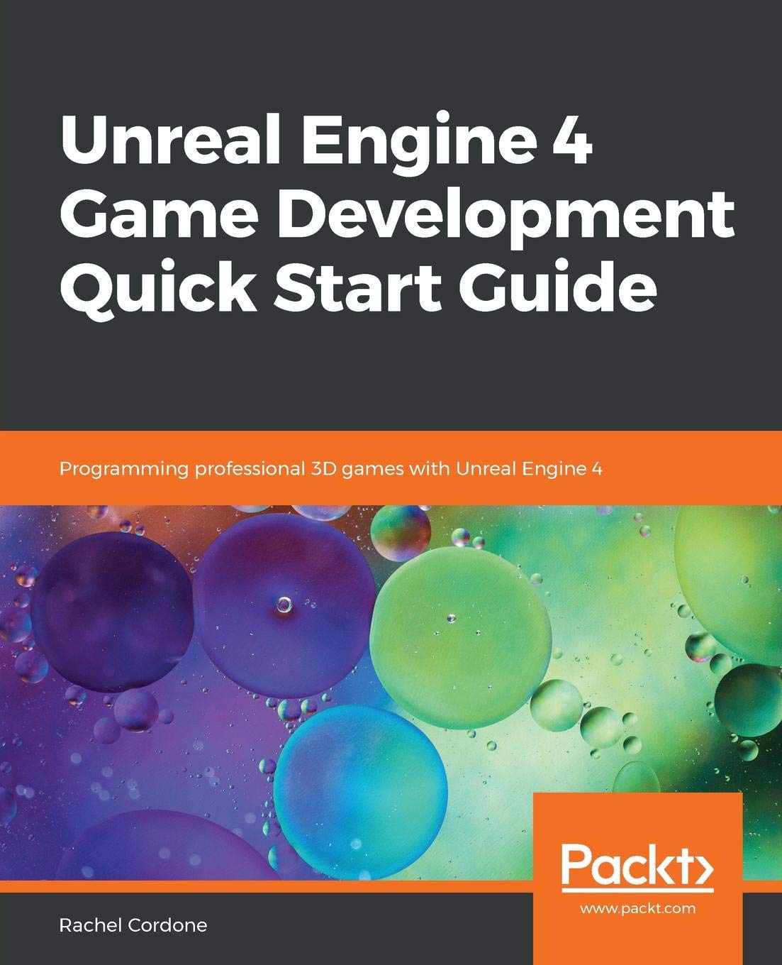 Unreal Engine 4 Game Development Quick Start Guide Programming