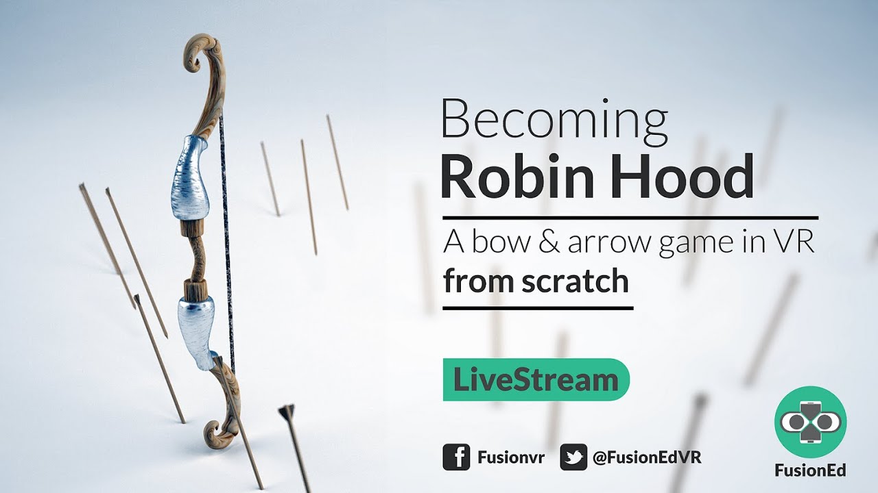 Unity vr tutorial how to build a robin hood vr game from scratch