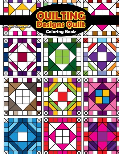 Quilting Designs Quilt Coloring Book (Beautiful Adult Coloring Books) (Volume 56)