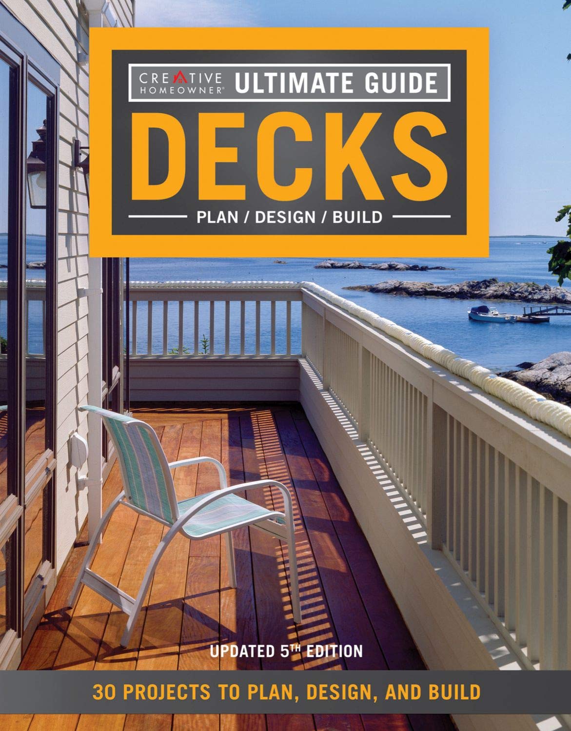 Ultimate Guide Decks, 5th Edition 30 Projects to Plan, Design, and